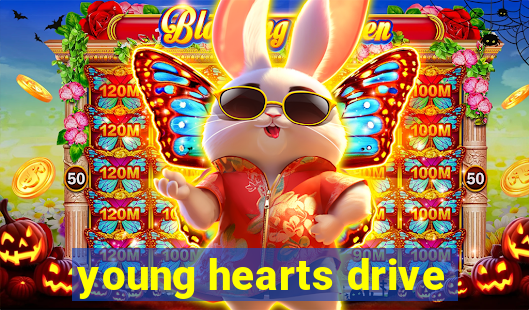 young hearts drive